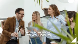 How-to-respond-to-well-wishes