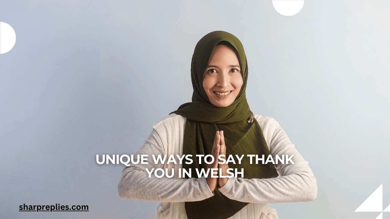 Unique Ways To Say Thank You In Welsh